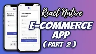 LCRN EP18 - Ecommerce App (Part 2) - Authentication Screens with Animation