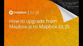 How to upgrade a map from Mapbox.js to Mapbox GL JS