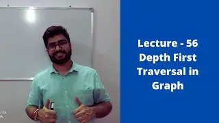 Lecture 56 || Depth First traversal of Graph