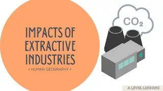The impacts of extractive industries, classified by domain | A Level Geography (2024)
