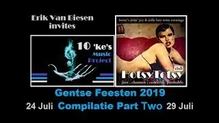 10'ke'sMusicProject-HotsyTotsyClub-GentseFeest2019-Compilatie P.2.