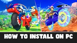 How to Install Pokémon Scarlet and Violet on your PC Today!