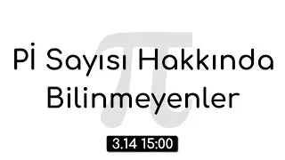 Pİ Sayısı Hakkında Bilinmeyenler - 3.14 