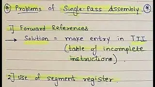 Problems of Single-Pass Assembly #assembler #operatingsystemlectures #operatingsystem