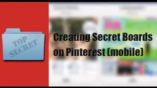 How to create Pinterest secret boards on mobile