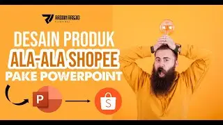 CARA MEMBUAT DESAIN PRODUK DI POWER POINT ALA SHOPEE