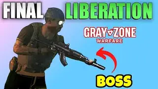 Final Liberation Task Guide (Bunker Boss Location With Map) in Gray Zone Warfare