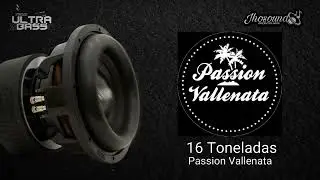 16 Toneladas (Epicenter) - Passion Vallenata