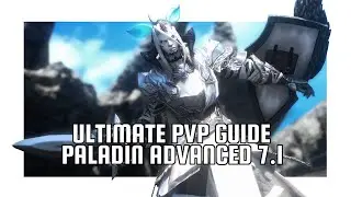 FFXIV PVP Advanced Paladin 7.1 Guide To Mastering