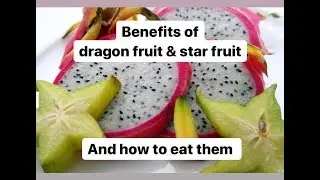 Dragon fruit star fruit