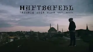 HAFTBEFEHL | Shack | Traurig aber wahr (Musikvideo)