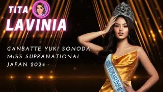 Ganbatte YUKI SONODA Miss Supranational Japan 2024!