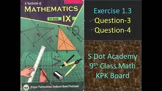 Exercise 1.3 Q 3, Q 4, 9th Maths, KPK board