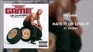 The Game - Hate It Or Love It ft. 50 Cent (432Hz)