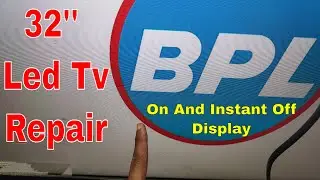 BPL 32 Inch led Tv On And Display Out || BPL 32 Inch LED Sound Ok No Picture ||  BPL 32 inch led tv