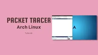 How to Download Cisco Packet Tracer on Arch Linux