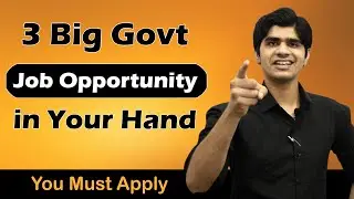 3 Grand Govt Jobs Opportunity in Your hand |✊You Must Apply