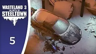 The one in the movie that everybody knows - Let's Play Wasteland 3: The Battle of Steeltown #5