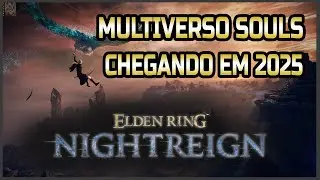 Novo #EldenRing em 2025 Estilo Rogue Conectando Universos Souls Explicando Referências em NIGHTREIGN