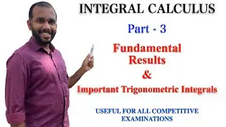 Integral Calculus|Part-3|Trigonometric Integrals|Properties of Integration|Basic Problems|Important