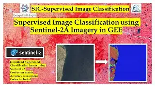 Supervised classification using Sentinel 2A Imagery | Google Earth Engine