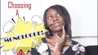 How To Choose A Monologue
