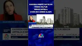 Kredili Konut Satışları Artıyor! | 
