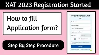 XAT 2023 Registration Started| XAT 2023 form filling| How to fill XAT 2023 Application form|