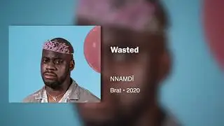 NNAMDÏ - Wasted (432hz)