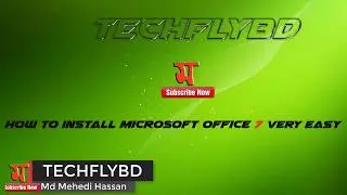 how to install  Microsoft office 7 part 01 | techflybd
