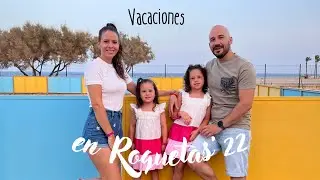 Vacaciones en Roquetas’22