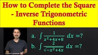 How to Complete the Square to Integrate - Inverse Trigonometric Functions - Part b