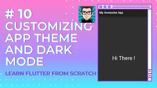 Customizing App Theme and Dark Mode | Easy Flutter Tutorial Series For Beginners