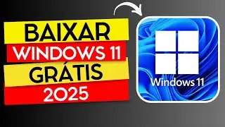 COMO BAIXAR O WINDOWS 11 (2025) - GRÁTIS E ORIGINAL DIRETO DO SITE OFICIAL