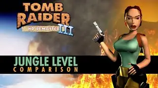 Tomb Raider 3 HD Remaster: Jungle Level Comparison