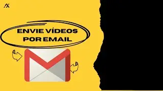 Como Enviar Arquivos de Vídeo por Email | GMAIL