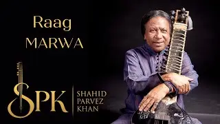 Ustad Shahid Parvez Khan, sitar | Raag Marwa | Alap, Vilambit and Drut