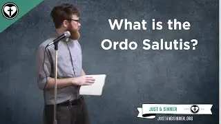 What is the Ordo Salutis?
