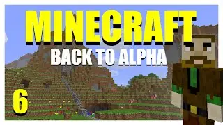 Minecraft Back to Alpha ○ Ep 6: Deep Exploration