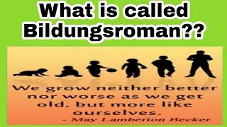 What is called Bildungsroman??? - Explanation