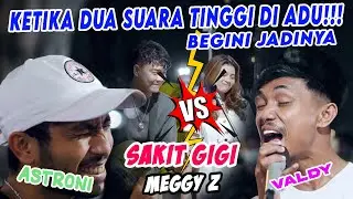 DUEL VOCAL KEMATIAN DENGAN LAGU SAKIT GIGI - MEGGY Z, SIAPA YANG TAK HERAN??!!!