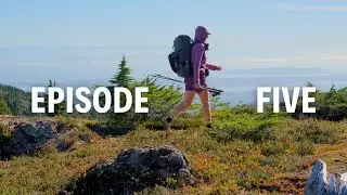 Hiking the length of Vancouver Island (Episode 5)