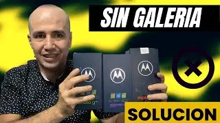 MOTOROLA sin GALERIA    !!! SOLUCION en  SEGUNDOS !!! 2024 