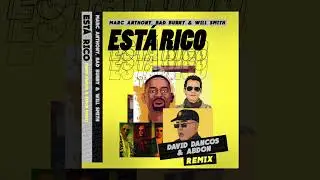 Marc Anthony, Bad Bunny & Will Smith - Está Rico (David Dancos & Abdon Remix)