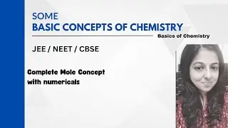 Mole concept | some basic concepts of chemistry Class 11 | NEET | JEE | CBSE | Basics of Chemistry