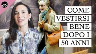 COME VESTIRSI BENE DOPO I 50 ANNI: 8 consigli pratici
