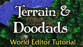 Terrain & Doodads ▸Let's Make a Map! World Editor Tutorial Part 1
