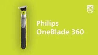 Philips OneBlade - Meet Our NEW 360 Range