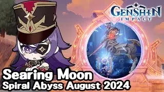 Searing Moon (36-Star) - Spiral Abyss (August, 2024) - Genshin Impact v4.8