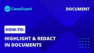 How to Highlight & Redact PII Info in the whole Document in one click | CaseGuard Studio